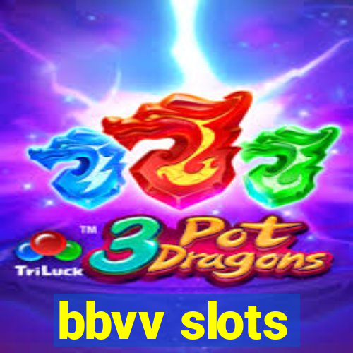 bbvv slots